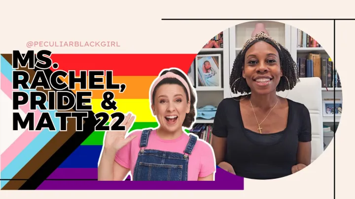 Ms. Rachel, Pride, & Matthew 22